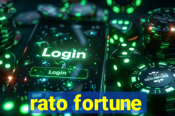 rato fortune